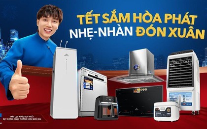 Tết “nhẹ - nhàn - khỏe” với loạt sản phẩm mới từ Điện máy Gia dụng Hòa Phát