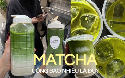 Matcha Latte 1 lít 3: "Hot trend" mới của giới trẻ Việt gây tranh cãi vì tiềm ẩn hệ lụy khó lường