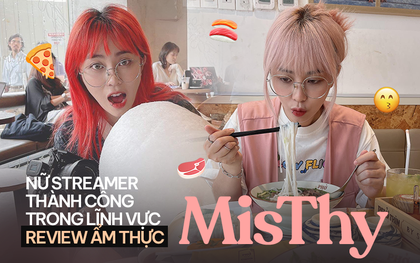 MisThy: "Khó khăn lớn nhất khi thực hiện những series ăn uống là kiểm soát được cân nặng của mình"