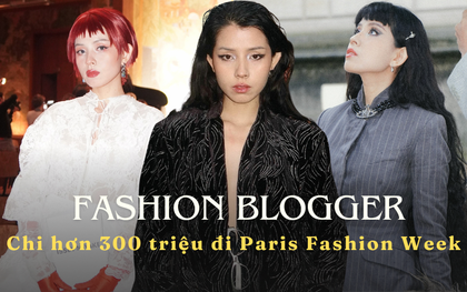 Fashion blogger Việt kể chuyện tự bỏ tiền đi Paris Fashion Week: Gần 300 triệu cho ăn ở, quần áo, chưa kể vé đi show