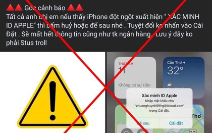 Xôn xao thông báo "xác minh ID Apple" trên iPhone sẽ mất hết tài khoản ngân hàng, sự thật là gì?