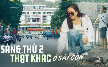 Thứ 2 đầu tuần không kẹt xe, không chấm công, chẳng phải họp hành, TP.HCM thật thong thả!