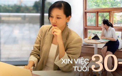 Tranh cãi về việc sau 30 tuổi phải nộp đơn xin việc liệu có là thất bại? Chia sẻ từ người trong cuộc xem thực sự như nào!