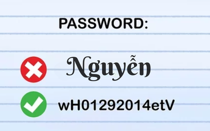 Tuyệt đối không dùng họ "Nguyễn" để đặt mật khẩu, đây là lý do!