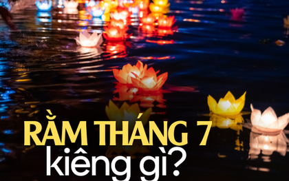 Rằm tháng 7 nên làm gì và kiêng gì để được may mắn?