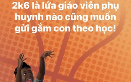 Lý do 2k6 sẽ là lứa giáo viên mà phụ huynh nào cũng muốn gửi gắm con theo học