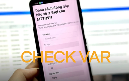 Dân mạng đua nhau "check VAR" sao kê, vậy "check VAR" thực sự là gì?