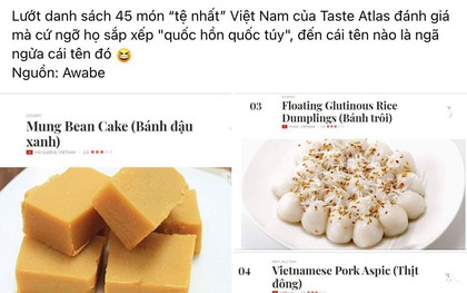 Nhìn 45 món "tệ nhất" Việt Nam trên TasteAtlas, nhiều người cảm thấy bất bình