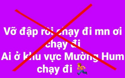 "Vỡ đập thủy điện ở Lào Cai, người dân chạy nhanh" là thông tin sai sự thật
