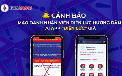 Cảnh giác mạo danh nhân viên điện lực yêu cầu tải App giả