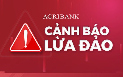 Agribank cảnh báo chiêu trò lừa đảo dịp Tết Nguyên đán, khách hàng cẩn thận "bốc hơi" tiền trong tài khoản ngân hàng