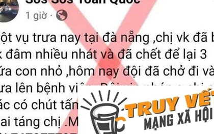 Công an nói gì về thông tin người phụ nữ bị hành hung dã man ở Đà Nẵng đã tử vong?