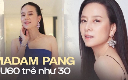 Madam Pang U60 trẻ như mới ngoài 30: Không chạm đến 2 "kẻ thù" nhan sắc, "nghiện" làm 1 việc mỗi ngày bảo sao da đẹp bất chấp tuổi tác