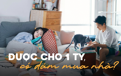 Có dám chốt luôn một căn hộ ở Hà Nội hay TP.HCM khi lương từ 10 - 15 triệu/tháng, bố mẹ hứa cho thêm 1 tỷ?