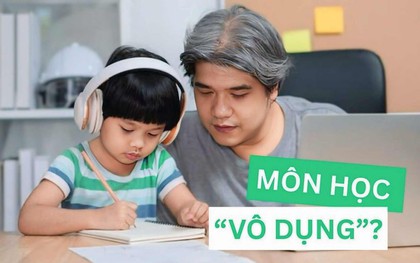 Ông bố ở TP.HCM đòi bỏ 2 môn học "vô dụng", hội phụ huynh phẫn nộ: Quan niệm giáo dục lệch lạc!