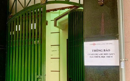Gần 3 tháng "siết" dạy thêm học thêm: Vẫn liên tiếp xảy ra vi phạm