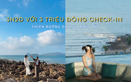 Tiêu mãi không hết 3 triệu ở 2 đảo hoang sơ ngay gần Hà Nội, về rồi vẫn sốc vì quá đẹp, quá rẻ