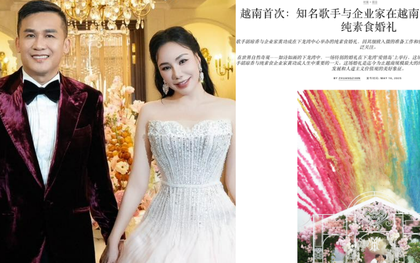 Đám cưới siêu đặc biệt của Hồ Quỳnh Hương gây sốt trên cả báo Mỹ, Trung Quốc