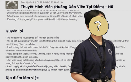 Tranh cãi vụ Nhà tù Hoả Lò tuyển dụng yêu cầu "thử việc" 75 ngày, quyền lợi mông lung: Ban quản lý lên tiếng