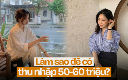 Người lương 8 triệu thắc mắc “làm sao kiếm được 50-60 triệu/tháng?”: Dân mạng đưa ra đáp án đơn giản đến bất ngờ!