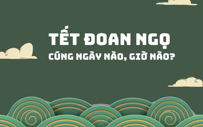 Cúng Tết Đoan ngọ 2025 ngày nào, giờ nào?