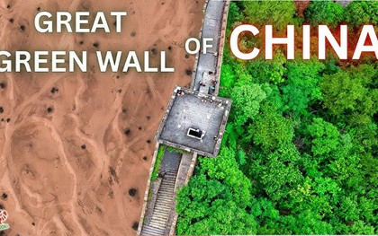 Trung Quốc xây 'Vạn lý Trường thành' thứ 2, diện tích bằng nước Đức: 40 năm dụng công nay có động thái lạ