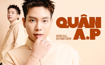 Quân A.P: “Đàn ông thời đại này phải có trách nhiệm với vợ con”