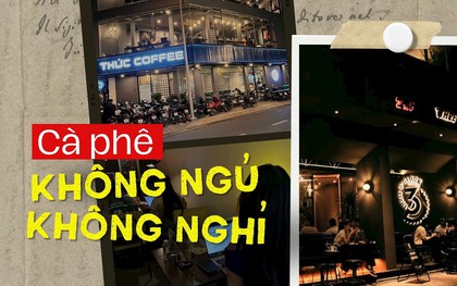 "Mỏ vàng" mới giữa thị trường F&B nghìn tỷ: Khi các thương hiệu cà phê không ngủ, không nghỉ, xuyên đêm chiều lòng "thượng đế"