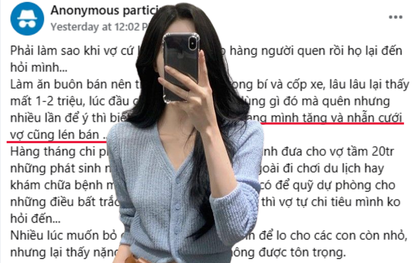 Cạn lời: Chồng đưa 20 triệu/tháng, vợ vẫn lén bán hết trang sức, nhẫn cưới để lấy tiền tiêu