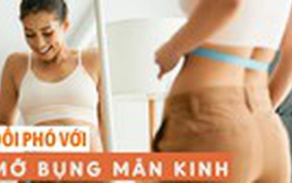 Tôi đã làm theo 4 mẹo này để giải quyết tình trạng "mỡ bụng mãn kinh": Hiệu quả ngoài cả mong đợi!