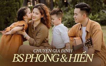 Gia đình cặp đôi bác sĩ đáng yêu trên MXH: "Tuổi thơ của các con ngắn lắm, sợ sau lớn hơn rồi lại không thích đi chơi với bố mẹ nữa"