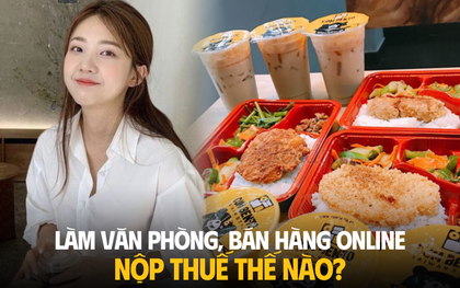 Làm văn phòng, bán hàng online kiếm 5-7 triệu/tháng: Chưa từng đóng thuế, liệu có nợ không?