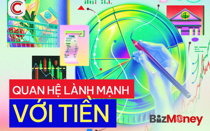 Tâm lý học: Làm thế nào để có mối quan hệ lành mạnh với tiền?