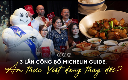 3 lần công bố Michelin Guide 2023-2025, ẩm thực Việt đang thay đổi như thế nào?