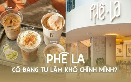 Phê La có đang tự làm khó chính mình?