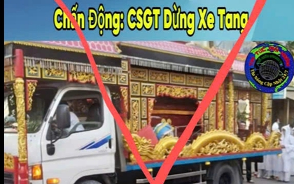 Vụ "CSGT dừng xe tang, bé gái chui ra từ quan tài": Xác minh người đăng tải, động cơ và mục đích