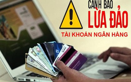 Ngân hàng Nhà nước đã có danh sách hơn 350.000 tài khoản nghi ngờ gian lận, lừa đảo: Kẻ xấu sắp hết thời lừa đảo chuyển khoản?