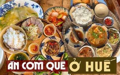 7 quán cơm quê siêu ngon siêu rẻ ở Huế: Ăn no căng bụng như cơm mẹ nấu mà "không đau ví"