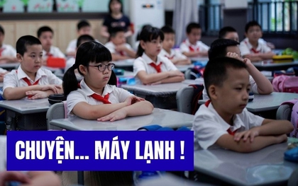 Hỏi: "Lắp máy lạnh thì học sinh học giỏi hơn không", bà mẹ TP.HCM nhận câu trả lời... té ngửa!
