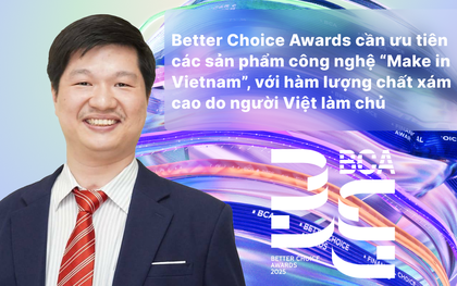 PGS.TS Lê Hoàng Sơn: Better Choice Awards cần ưu tiên các sản phẩm công nghệ “Make in Vietnam”, với hàm lượng chất xám cao do người Việt làm chủ