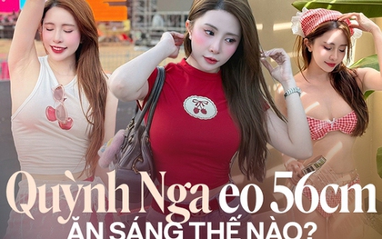 Quỳnh Nga giữ eo 56cm nhờ 1 kiểu ăn sáng giúp phòng tránh loãng xương, phụ nữ tiền mãn kinh rất nên học hỏi