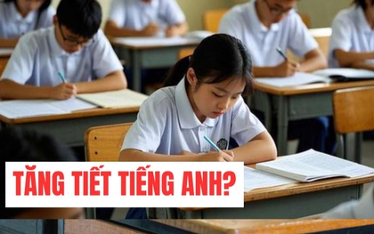 Thầy giáo nổi tiếng đề xuất gây tranh luận: Bộ GD&ĐT nên gia tăng số tiết học tiếng Anh trên lớp lên ít nhất 5-10 giờ mỗi tuần!