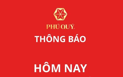 Tập đoàn Vàng Bạc Phú Quý thông báo tin nóng