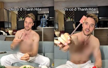 Khách Tây phát cuồng khi thử đặc sản Thanh Hoá nhưng điều dân mạng chú ý lại là cách ăn của anh