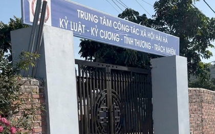 Bi kịch sau 2 ngày vào Trung tâm Hải Hà: Con 17 tuổi tử vong, cha đau đớn kể lại nguồn cơn quyết định đóng 12 triệu/tháng để gửi con