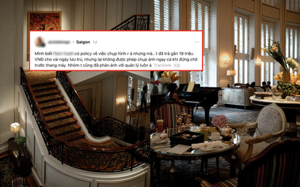 Chi 19 triệu tại khách sạn 5 sao TP.HCM vẫn bị cấm chụp ảnh, cô gái đăng bài tố nhưng không ai bênh nổi