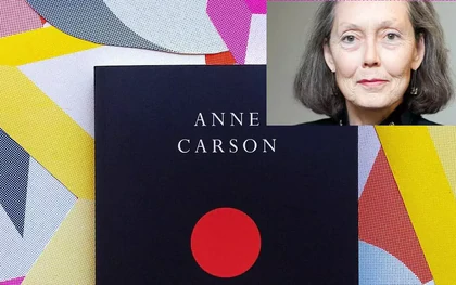 Nobel Văn học Anne Carson: Người biến những khoảng trống thành thơ
