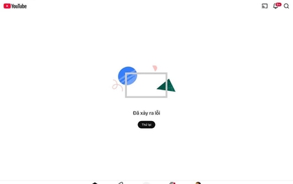 YouTube bất ngờ bị sập vào sáng mùng 2 Tết