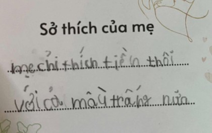 Cô giáo ra đề viết về sở thích của mẹ, học sinh tiểu học hóa "chuyên gia bóc phốt": Kỳ này bí mật gì lộ hết!