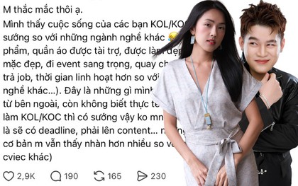 "Làm KOL, KOC được tài trợ quần áo, dự event sang chảnh chắc sướng lắm nhỉ?" - Long Chun và nhiều người nổi tiếng nói sự thật